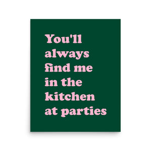 1970's 'You'll Always Find Me In The Kitchen At Parties' Premium Printed Poster - Forest Green / Pink
