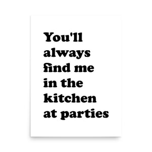 'You'll Always Find Me In The Kitchen At Parties' Premium Printed 70s Lyric Poster - White / Black