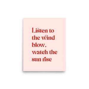 Listen To The Wind Blow Watch The Sun Rise Premium Printed Lyric Poster - Pale Pink / Harley Davidson Red