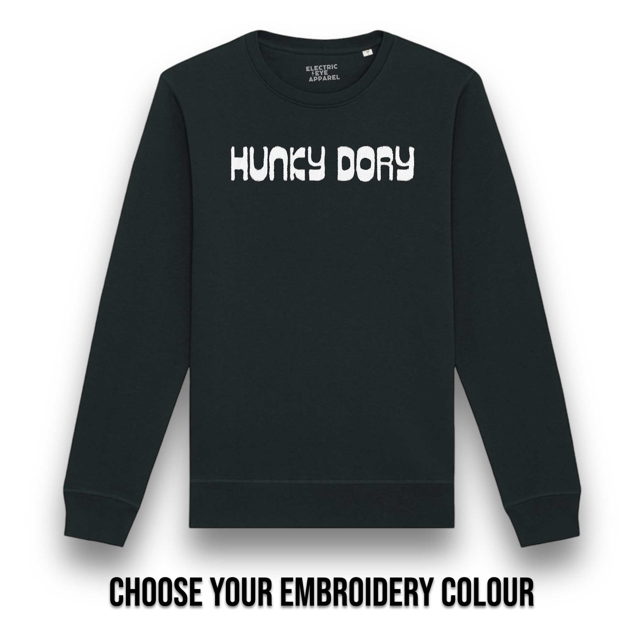 'HUNKY DORY' embroidered premium organic cotton unisex 'roller' sweatshirt inspired by David Bowie, choose your own embroidery colour