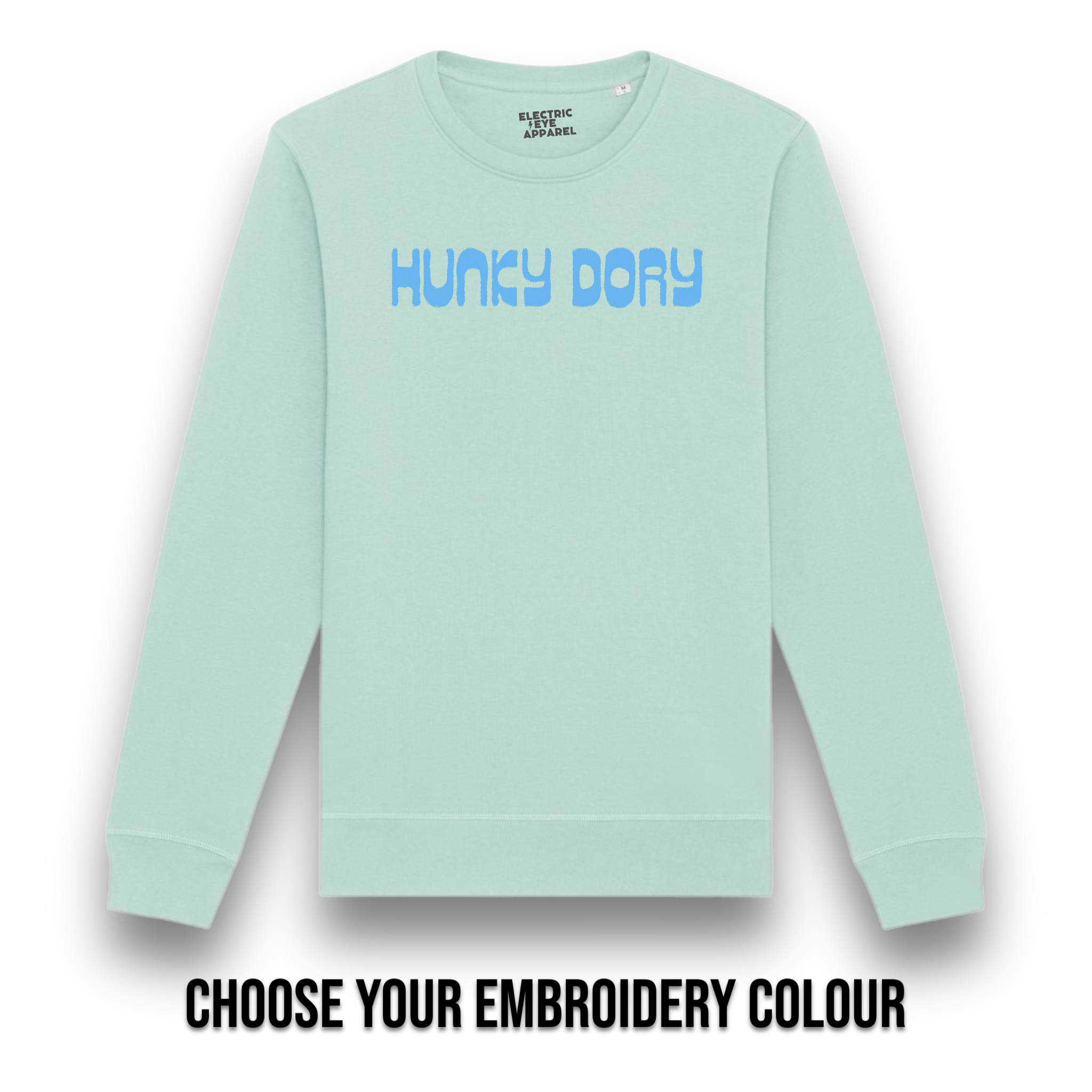 'HUNKY DORY' embroidered premium organic cotton unisex 'roller' sweatshirt inspired by David Bowie, choose your own embroidery colour