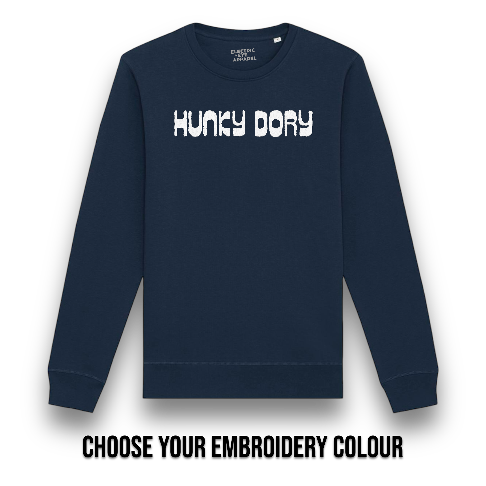 'HUNKY DORY' embroidered premium organic cotton unisex 'roller' sweatshirt inspired by David Bowie, choose your own embroidery colour