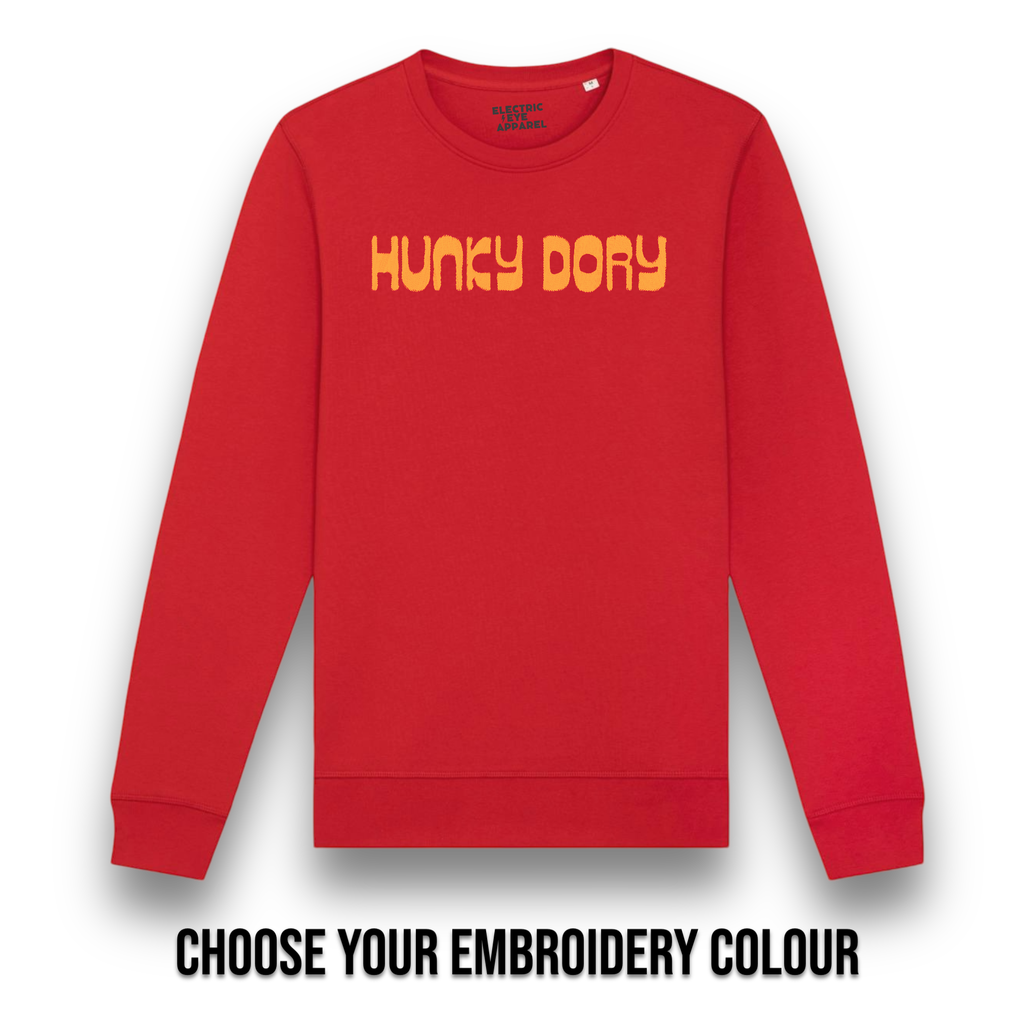 'HUNKY DORY' embroidered premium organic cotton unisex 'roller' sweatshirt inspired by David Bowie, choose your own embroidery colour