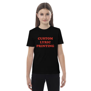 Custom Large Chest Printed Organic Cotton Kids T-shirt - choose your own lyrics, font & colours
