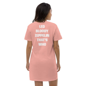 'LED BLOODY ZEPPELIN THAT'S WHO' Printed Organic cotton t-shirt dress - white text