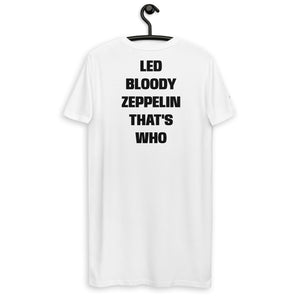 'LED BLOODY ZEPPELIN THAT'S WHO' Printed Organic cotton t-shirt dress - black text