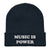 Music Is Power Embroidered Organic knitted ribbed beanie unisex hat - white embroidery (more colours available)