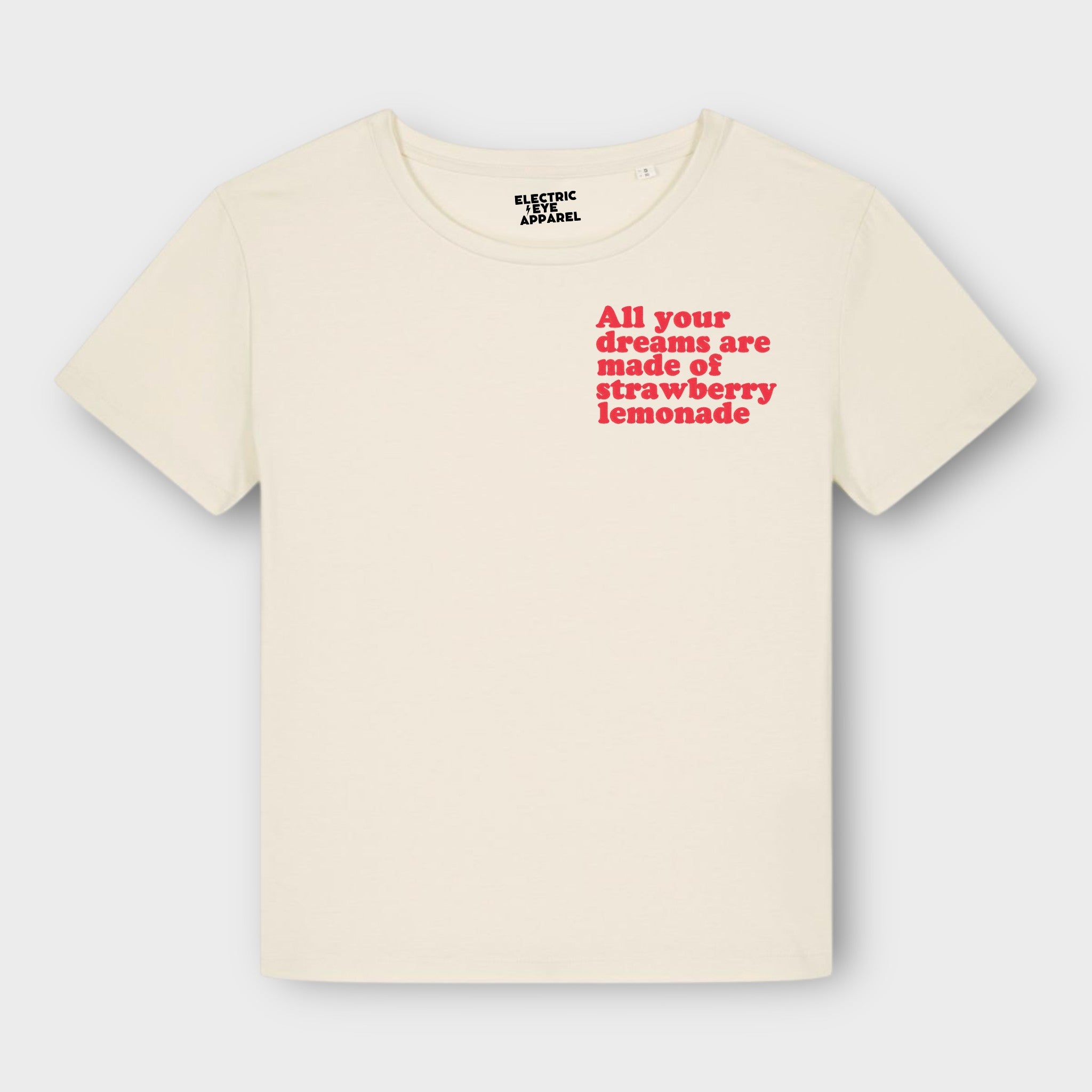 'ALL YOUR DREAMS ARE MADE OF STRAWBERRY LEMONADE' left chest embroidered premium organic iconic mid-light women's 'serena' t-shirt - inspired by Oasis