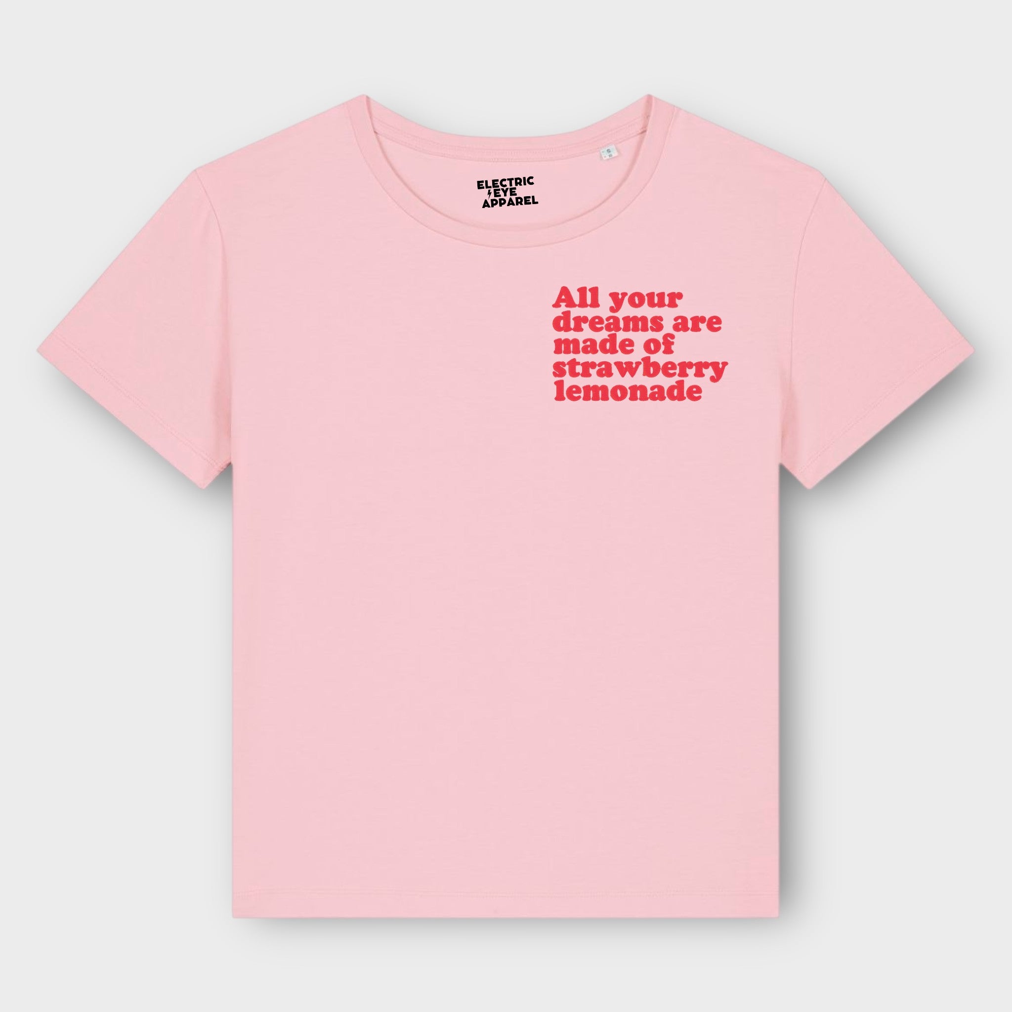 'ALL YOUR DREAMS ARE MADE OF STRAWBERRY LEMONADE' left chest embroidered premium organic iconic mid-light women's 'serena' t-shirt - inspired by Oasis