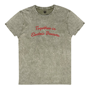 TOGETHER IN ELECTRIC DREAMS Embroidered Vintage Aged Denim Style Unisex T-Shirt (red text)