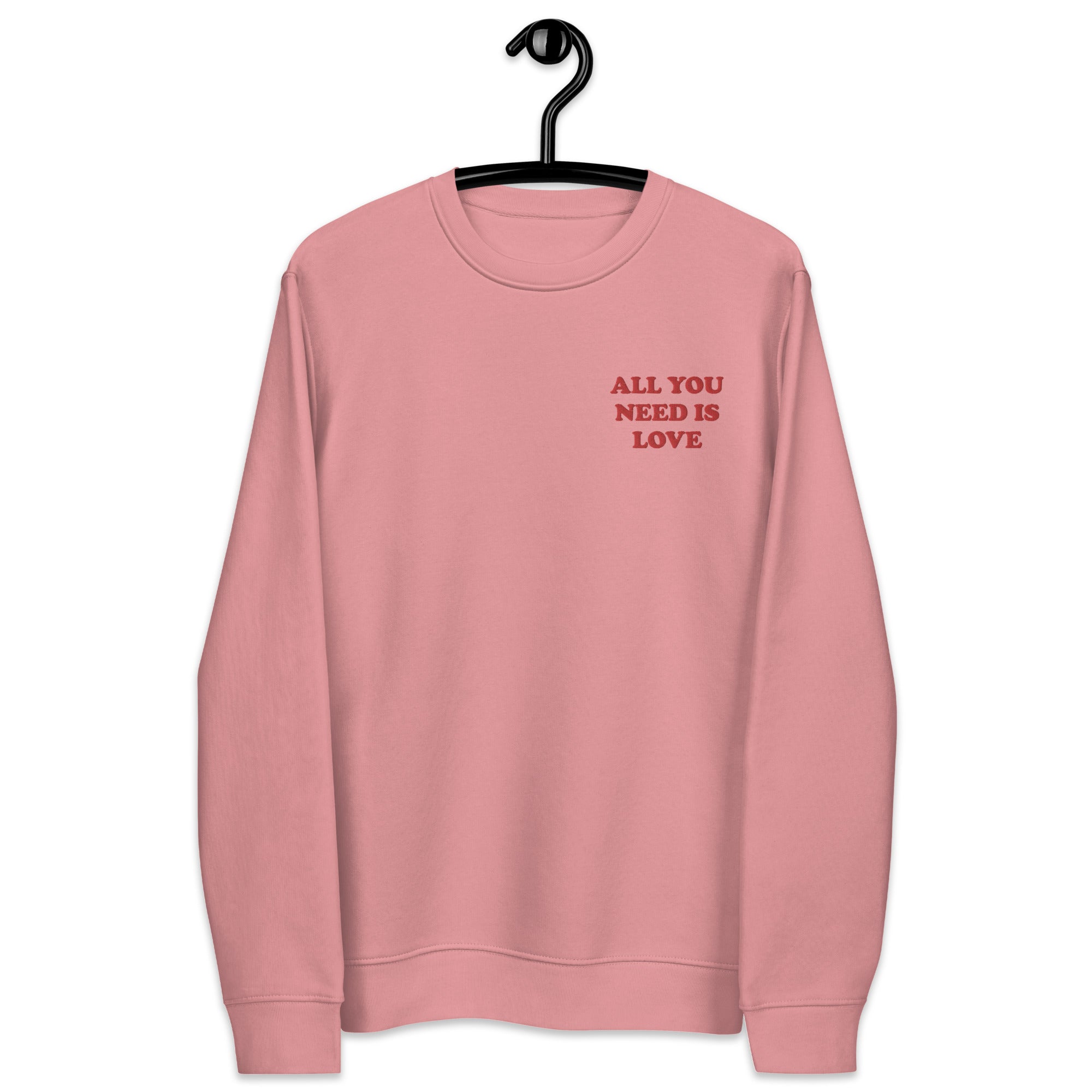ALL YOU NEED IS LOVE Left Chest Embroidered Unisex Organic Sweatshirt