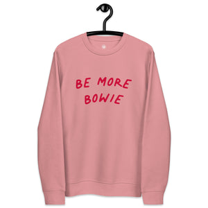 Be More Bowie Printed Unisex Organic 'Palmer' Sweatshirt - red font