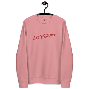 Let's Dance 80s Style Embroidered Unisex organic sweatshirt