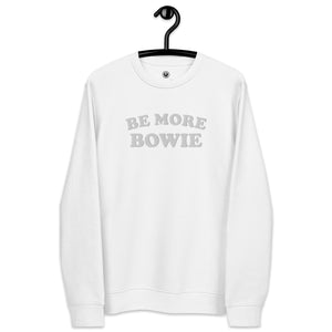 Be More Bowie - Bold 70s Style Embroidered Unisex Organic Sweatshirt