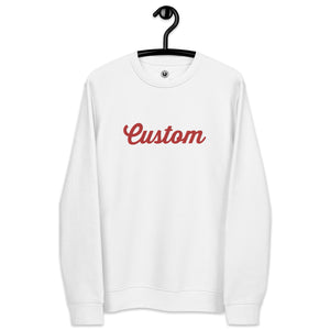 Custom Large Chest Embroidered Organic Cotton Unisex Sweatshirt - choose your own lyrics (MORE COLOURS)