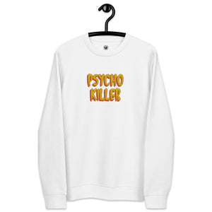 Psycho Killer embroidered Unisex organic sweatshirt