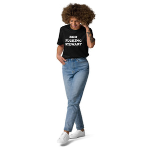 ROD F*CKING STEWART Camiseta de algodón orgánico unisex estampada (texto blanco)