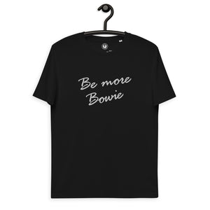 Be More Bowie 80s Style Camiseta bordada unisex de algodón orgánico - hilo blanco