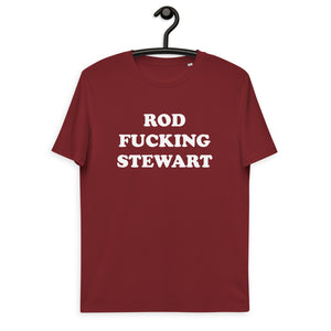 ROD F*CKING STEWART Camiseta de algodón orgánico unisex estampada (texto blanco)
