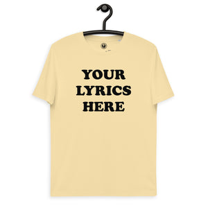 Custom Large Chest Printed Organic Cotton Unisex T-shirt - choose your own lyrics
