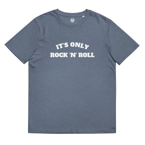 IT'S ONLY ROCK 'N' ROLL Printed Unisex Organic Cotton T-shirt