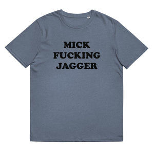 MICK F*CKING JAGGER Camiseta unisex estampada de algodón orgánico (texto negro)