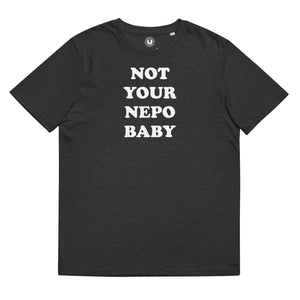Camiseta de algodón orgánico unisex con estampado Not Your Nepo Baby