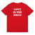 LOVE IS THE DRUG Printed Unisex Organic Cotton T-shirt