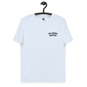 Be More Bowie Camiseta de algodón orgánico unisex bordada en el pecho izquierdo - fuente negra