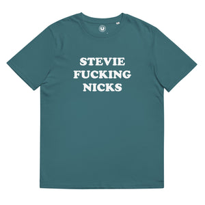STEVIE F*CKING NICKS Printed Unisex Organic Cotton T-shirt