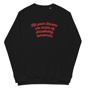 All Your Dreams Are Made Premium Lyric Embroidered Unisex organic raglan sweatshirt - Inspired by Oasis, Talk Tonight
