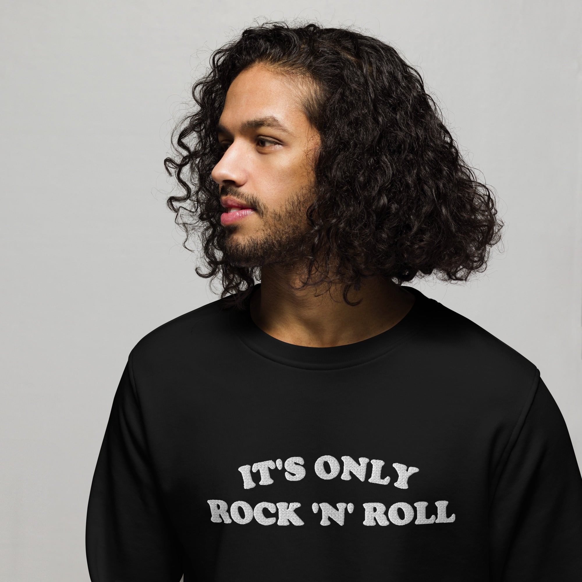 IT'S ONLY ROCK 'N' ROLL Embroidered Unisex Organic Sweatshirt