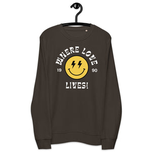 90s Inspired 'Where Love Lives' Premium Smiley Lyric Printed Unisex organic sweatshirt
