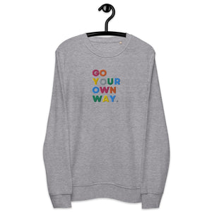 Go Your Own Way - Multicoloured Embroidered Unisex organic sweatshirt