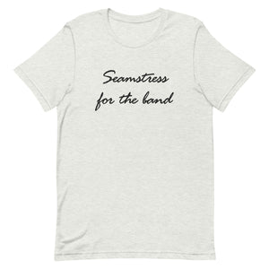 SEAMSTRESS FOR THE BAND Embroidered Unisex T-shirt
