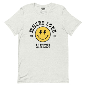 90s Inspired 'Where Love Lives' Smiley Lyric Premium Printed Unisex cotton t-shirt