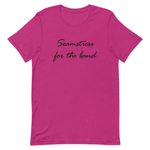 SEAMSTRESS FOR THE BAND Embroidered Unisex T-shirt
