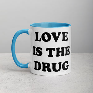 LOVE IS THE DRUG Printed Mug with optional colour inside