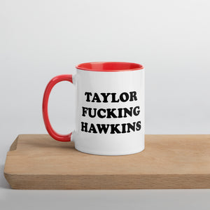 TAYLOR F*CKING HAWKINS Printed Mug with Inside Colour Options