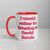 I WOULD RATHER BE LISTENING TO DAVID BOWIE Printed Red / Pink Font Mug with optional inside colour