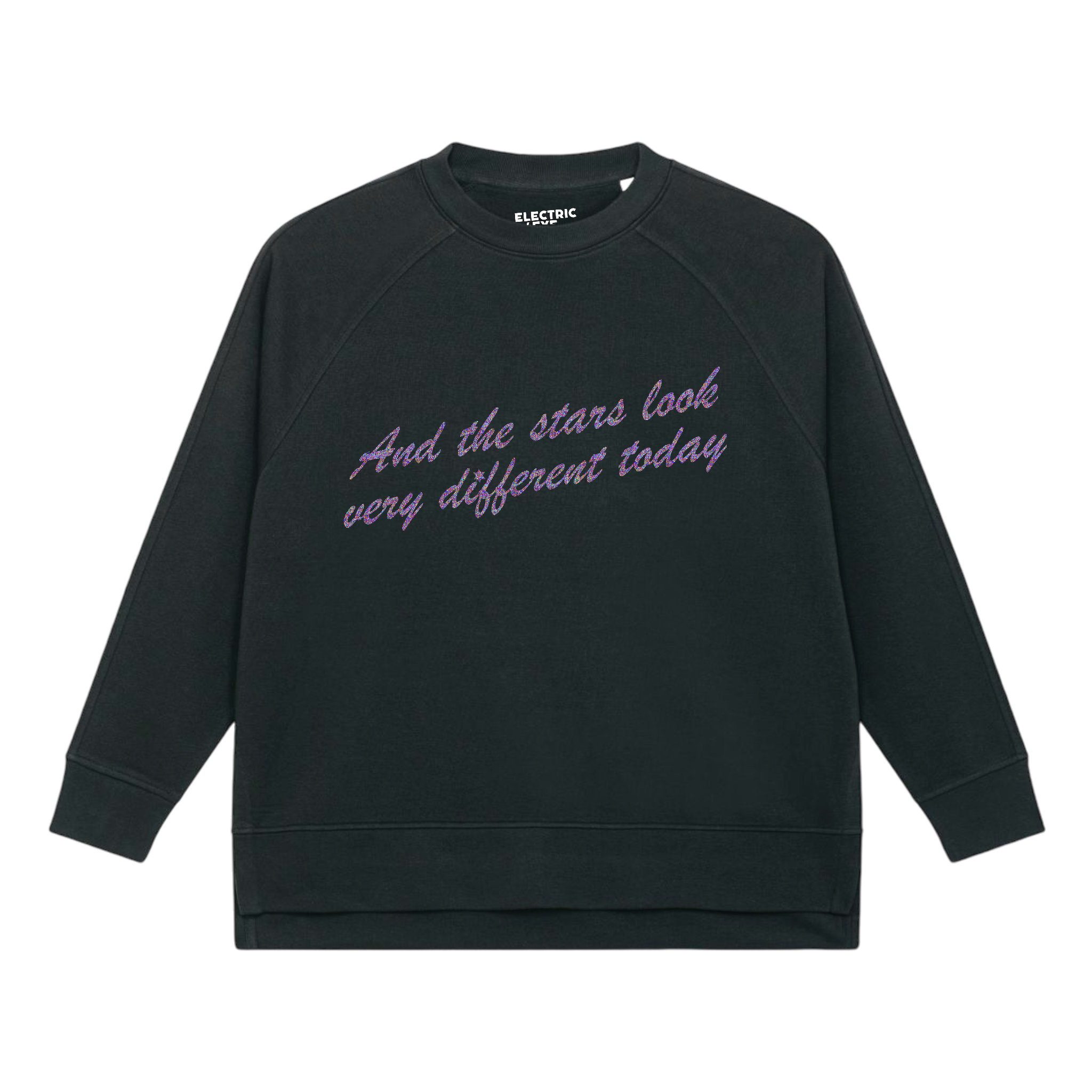 'AND THE STARS LOOK VERY DIFFERENT TODAY' glitter embroidered organic oversized side split women's wilder sweatshirt - inspired by David Bowie