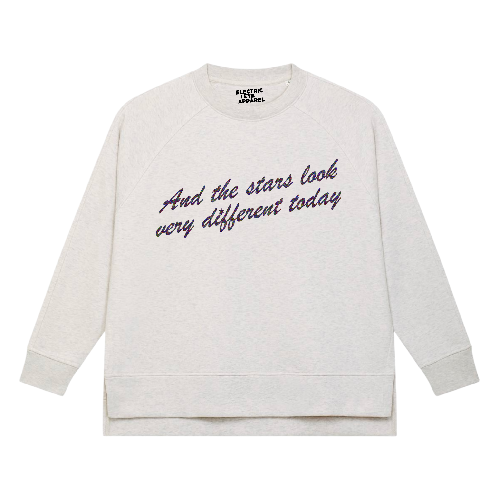 'AND THE STARS LOOK VERY DIFFERENT TODAY' glitter embroidered organic oversized side split women's wilder sweatshirt - inspired by David Bowie