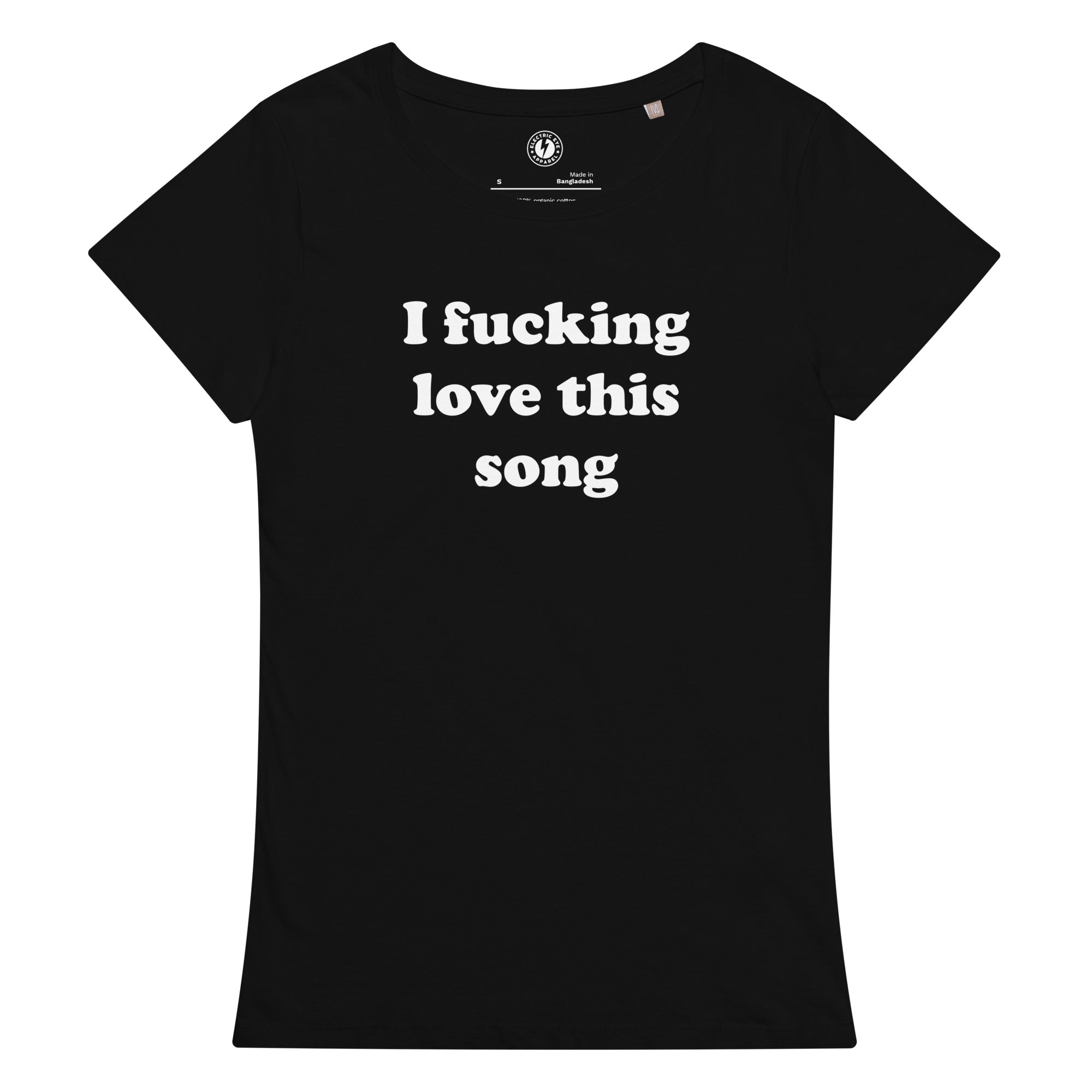 IF*CKING LOVE THIS SONG 女式印花合身有机 T 恤