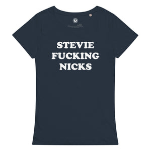 STEVIE F*CKING NICKS Printed Women’s Fitted Organic Cotton T-shirt