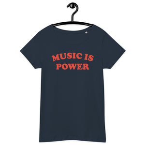 MUSIC IS POWER Printed Women’s Fitted Organic T-shirt