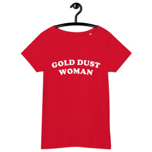 GOLD DUST WOMAN Printed Women’s Fitted Organic T-shirt