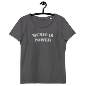 MUSIC IS POWER Embroidered Women's Fitted Organic T-Shirt