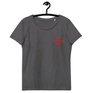 ALL YOU NEED IS LOVE Left chest embroidered women's fitted organic t-shirt (red text)