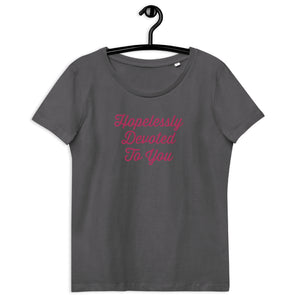 HOPELESSLY DEVOTED TO YOU Embroidered Women's fitted organic t-shirt - pink text