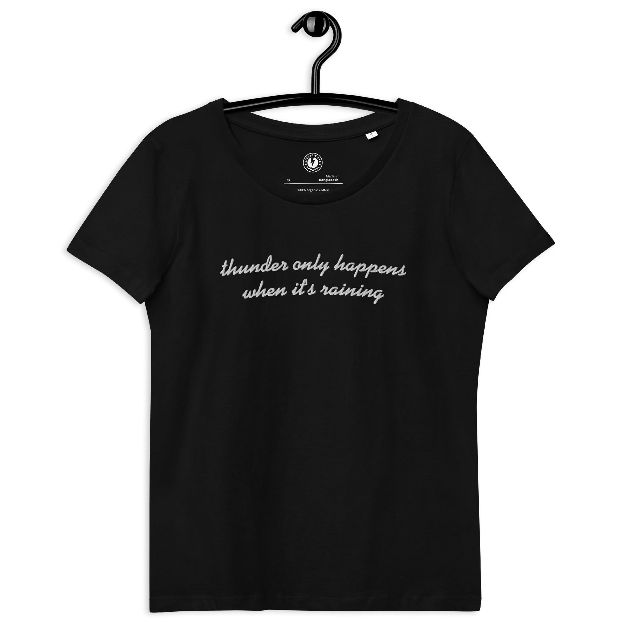 Thunder Only Happens When It's Raining - Lyric Embroidered Women's fitted organic t-shirt (white embroidery)